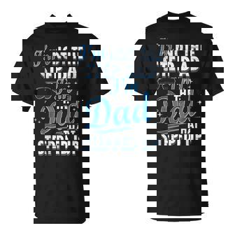 Step-Dad Shirts Dad Who Stepped Up I'm Dad Step Dad T-Shirt | Mazezy