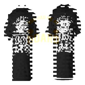 Tabletop Board Gaming You Had Me At Board Games T-Shirt | Mazezy