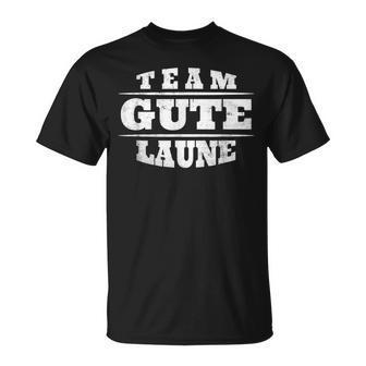 Teams Gute Oderchlechte Laune Team Gute Laune T-Shirt - Geschenkecke