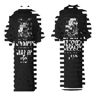 The Tempo Is What I Say It Is Drummer T-Shirt | Seseable FR