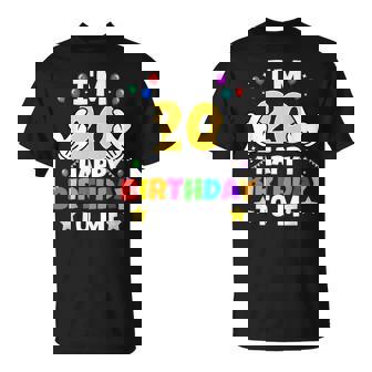 Tengo 20 Años Feliz Cumpleaños Para Mí 20 Cumpleaños Divertido Camiseta unisex - Regaloses