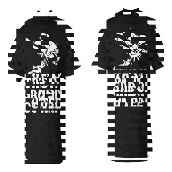 That's My Grandson Out There Proud Grandparent Martial Arts T-Shirt | Mazezy