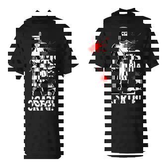 Tis But Acratch 面白い 中世の戦士 ユーモア 騎士 Tシャツ - Kawaiitshirt