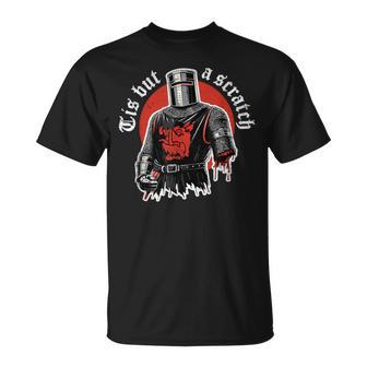 Tis But A Scratch Knighthood Holy Grail Knight Warrior T-Shirt - Thegiftio UK
