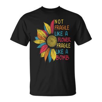 Tournesol Coloré Pas Fragile Comme Une Fleur Mais Une Bombe T-Shirt - Cadeauxyz