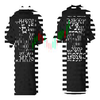 Trade Your Plan Not Your Emotions トレーディング投資家トレーダー株式証券取引所 Tシャツ - Kawaiitshirt