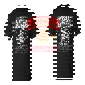 Trophy Husband Fueled By Christmas Tree Cakes Xmas T-Shirt | Mazezy