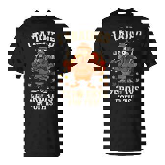 Turkey Trot Running I Trained Zero Days Thanksgiving Running T-Shirt | Mazezy