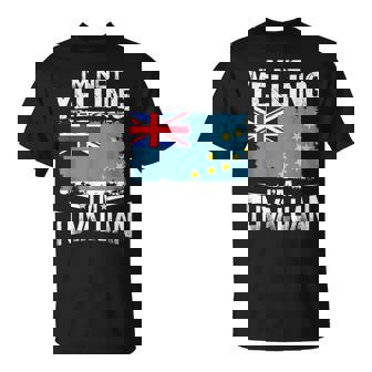 Tuvalu I'm Not Yelling I'm Tuvaluan T-Shirt | Mazezy