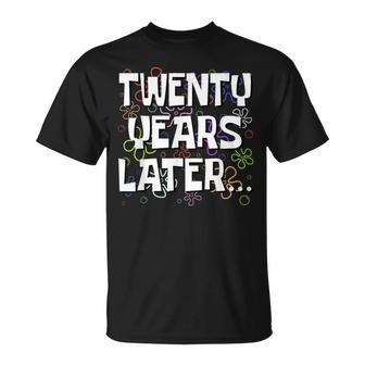 Twenty Years Later Meme 20 Year Old 20Th Birthday T-Shirt - Thegiftio UK