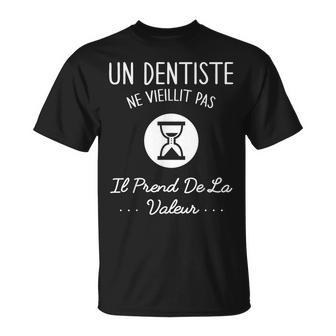 Un Dentiste Neieillit Pas Humour Idée Cadeau T-Shirt - Cadeauxyz