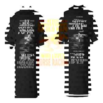 Never Underestimate An Old Man Who Loves Horse Racing Retro T-Shirt | Mazezy