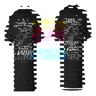 Vacation Family Cruise 2026 Making Memories For A Lifetime T-Shirt | Mazezy