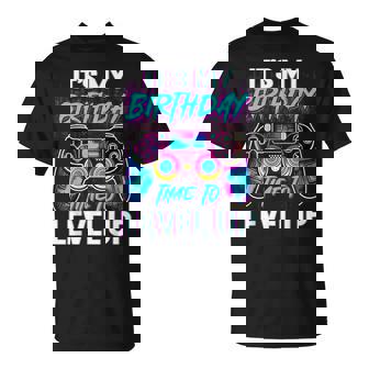 Video Gamer Birthday It's My Birthday Time To Level Up T-Shirt - Seseable