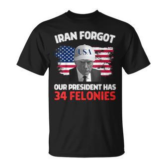 Vintage Iran Forgot Our President Has 34 Felonies T-Shirt - Monsterry