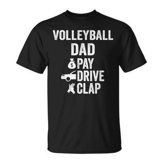 Volleyball Dad Pay Drive Clap Dad Of A Volleyball Player Dad T-Shirt - Thegiftio