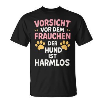 Vorsichtor Dem Frauchen Der Hund Ist Harmless T-Shirt - Seseable