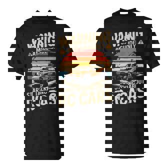 Warning May Suddenly Start Talking RC Cars T-Shirt | Mazezy