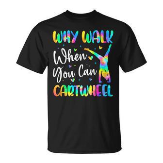 Why Walk When You Can Cartwheel Gymnast Girl Gymnastics T-Shirt - Monsterry