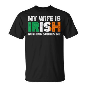 My Wife Is Irish Nothing Scares Me Irish Heritage T-Shirt - Thegiftio