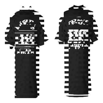 World's Best Wife 面白いウェディングギフトシャツ Tシャツ - Kawaiitshirt