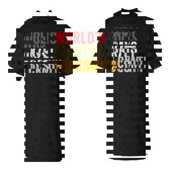 World's Okayest Locksmith Locksmithing Lock Picker T-Shirt | Mazezy