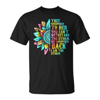 They Whispered To Her You Cannot Withstand The Storm T-Shirt - Thegiftio UK