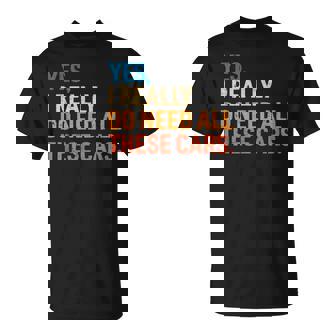 Yes I Really Do Need All These Cars Car Mechanic T-Shirt | Mazezy