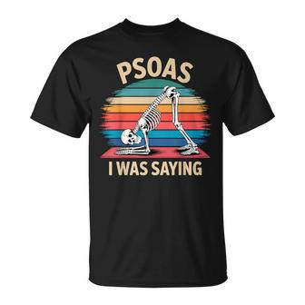 Yoga Psoas I Was Saying T-Shirt | Mazezy