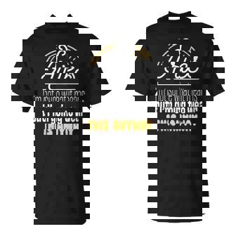 Zodiac Sign Aries Saying Horoscope Astrology Humour Fun T-Shirt | Mazezy