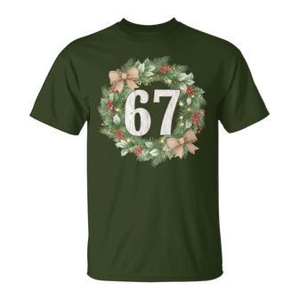 67 Farmhouse Wreath Six Seven 6-7 Six-Seven Christmas T-Shirt - Thegiftio UK