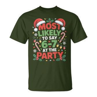67 Christmas Meme Most Likely To Say 67 At The Party T-Shirt - Thegiftio
