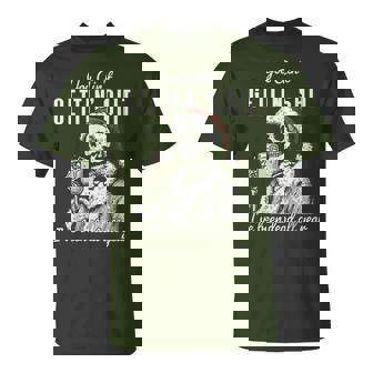 You Ain’T Gettin’ Shit I've Been Dead All Year Skeleton Xmas T-Shirt - Monsterry