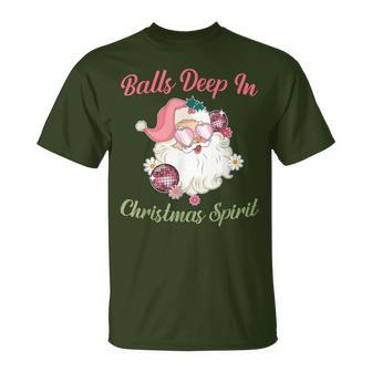 Balls Deep In Christmas Spirit Xmas T-Shirt - Thegiftio