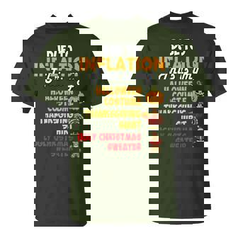 Due To Inflation This Is My Thanksgiving Christmas Holiday T-Shirt | Mazezy