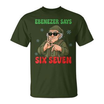 Ebenezer Says Six Seven Christmas Xmas Brainrot T-Shirt - Thegiftio