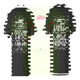 I Have Everything Want For Christmas Its Me I'm Couple T-Shirt - Thegiftio