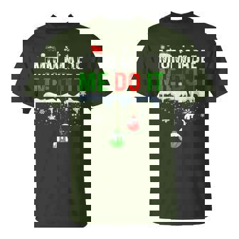 Family Christmas Pajamas Matching Mom Made Me Do It T-Shirt | Seseable CA