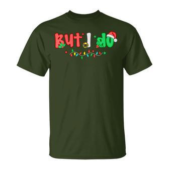 Family Christmas Pajamas But I Do Matching Xmas Pjs T-Shirt - Thegiftio