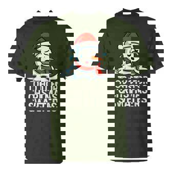 Too Hot For Christmas Sweaters Snowman T-Shirt - Thegiftio