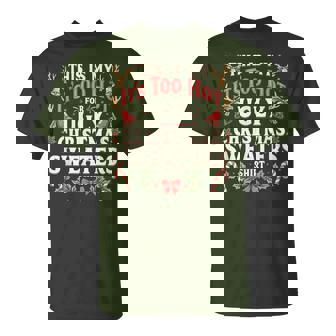 Too Hot Ugly Christmas Sweaters Family Pjs T-Shirt - Monsterry