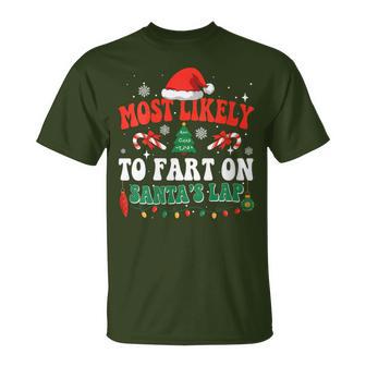 Most Likely To Fart On Santa's Lap Matching Family Christmas T-Shirt - Thegiftio UK