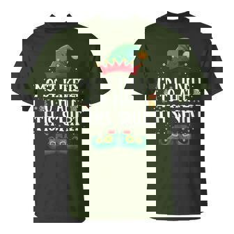 Most Likely To Hate This Matching Christmas Elf T-Shirt | Mazezy