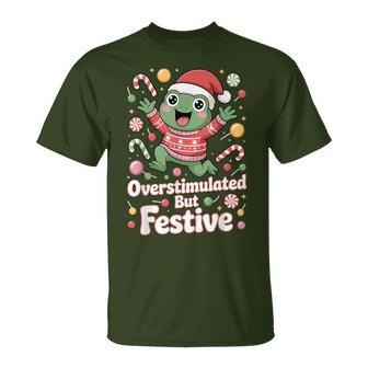 Overstimulated But Festive Frog Christmas Energy T-Shirt - Thegiftio UK