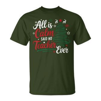 Retro Christmas Tree All Is Calm Said No Teacher Ever T-Shirt - Thegiftio UK