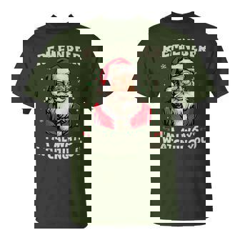 Santa Claus Christmas Im Always Watching You Mom Dad Teacher T-Shirt - Thegiftio