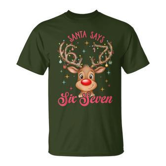 Santa Says Six Seven Christmas Reindeer 67 Six Seven Meme T-Shirt - Thegiftio UK
