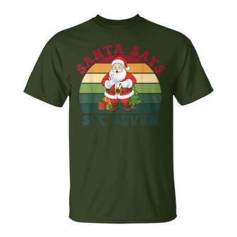 Santa Says Six Seven Xmas Christmas T-Shirt - Thegiftio UK