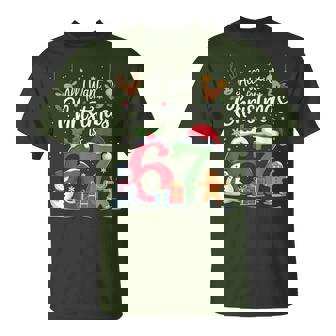 All I Want For Christmas Is 67 Holiday Six Seven Meme T-Shirt - Monsterry
