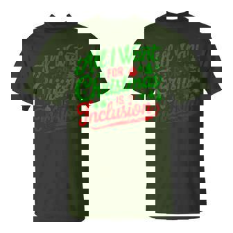 All I Want For Christmas Is Inclusion Teacher Kindergarten T-Shirt | Mazezy